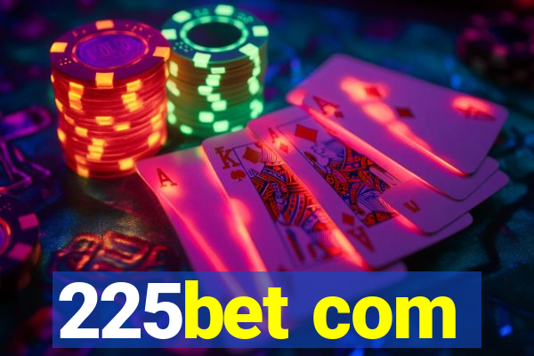 225bet com